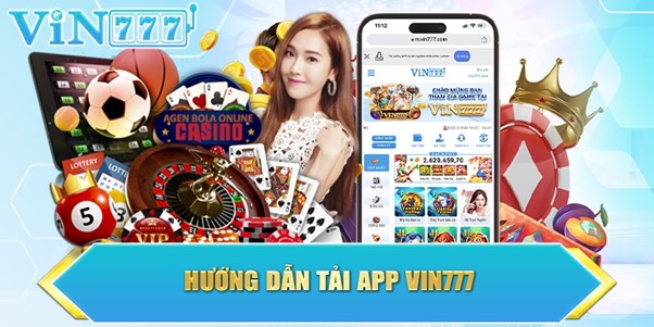 Các bước để tải app Vin777