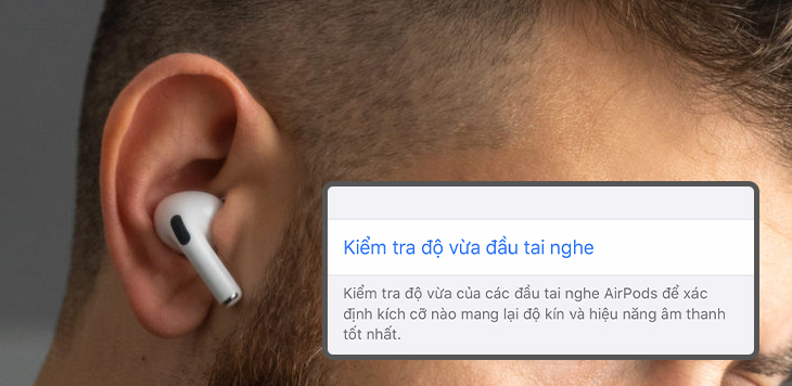 Kiểm tra kích thước đầu mút tai nghe - Apple AirPods Pro